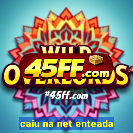 caiu na net enteada